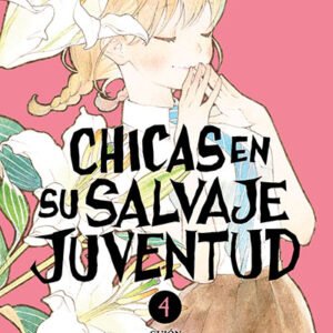CHICAS EN SU SALVAJE JUVENTUD (Tomo 04)