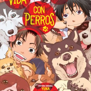 LA VIDA CON PERROS (Tomo 01)