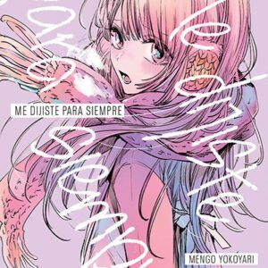 ME DIJISTE PARA SIEMPRE (Tomo 01)