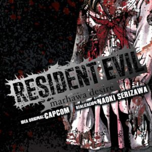 RESIDENT EVIL: MARHAWA DESIRE (Tomo 01)