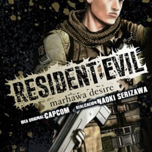 RESIDENT EVIL: MARHAWA DESIRE (Tomo 04)