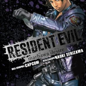 RESIDENT EVIL: MARHAWA DESIRE (Tomo 05)